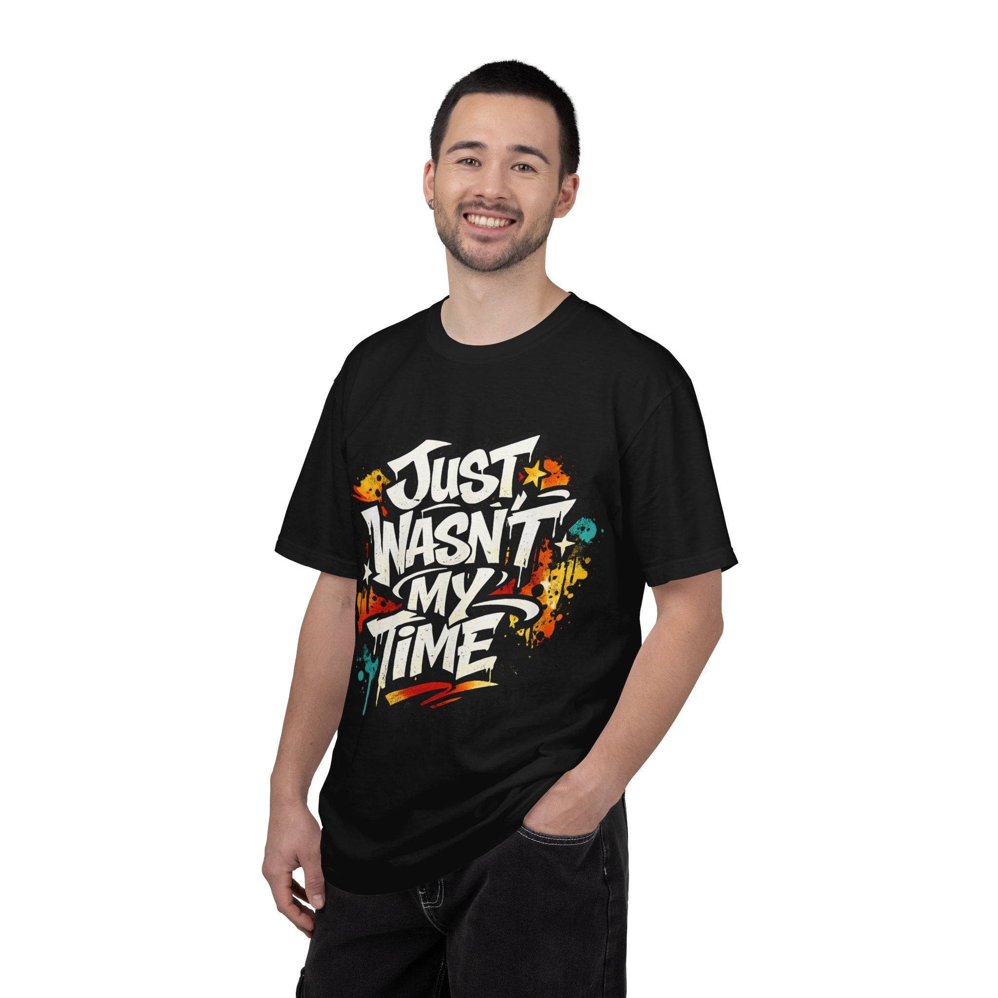 Copy of T-Shirt — "Just Wasn't My Time Until Now" Motivational Graphic Tee