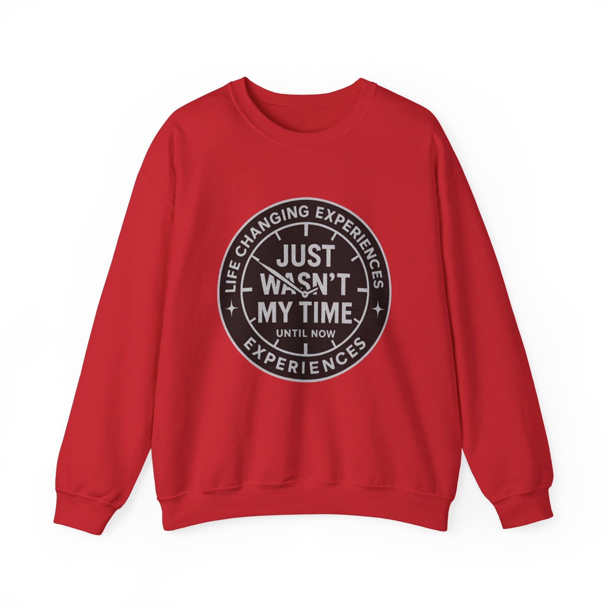 Crewneck Sweatshirt — "Just Wasn’t My Time" Inspirational Badge