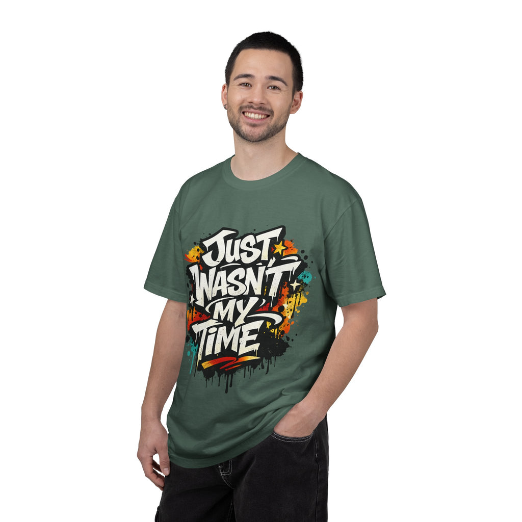 Copy of T-Shirt — "Just Wasn't My Time Until Now" Motivational Graphic Tee