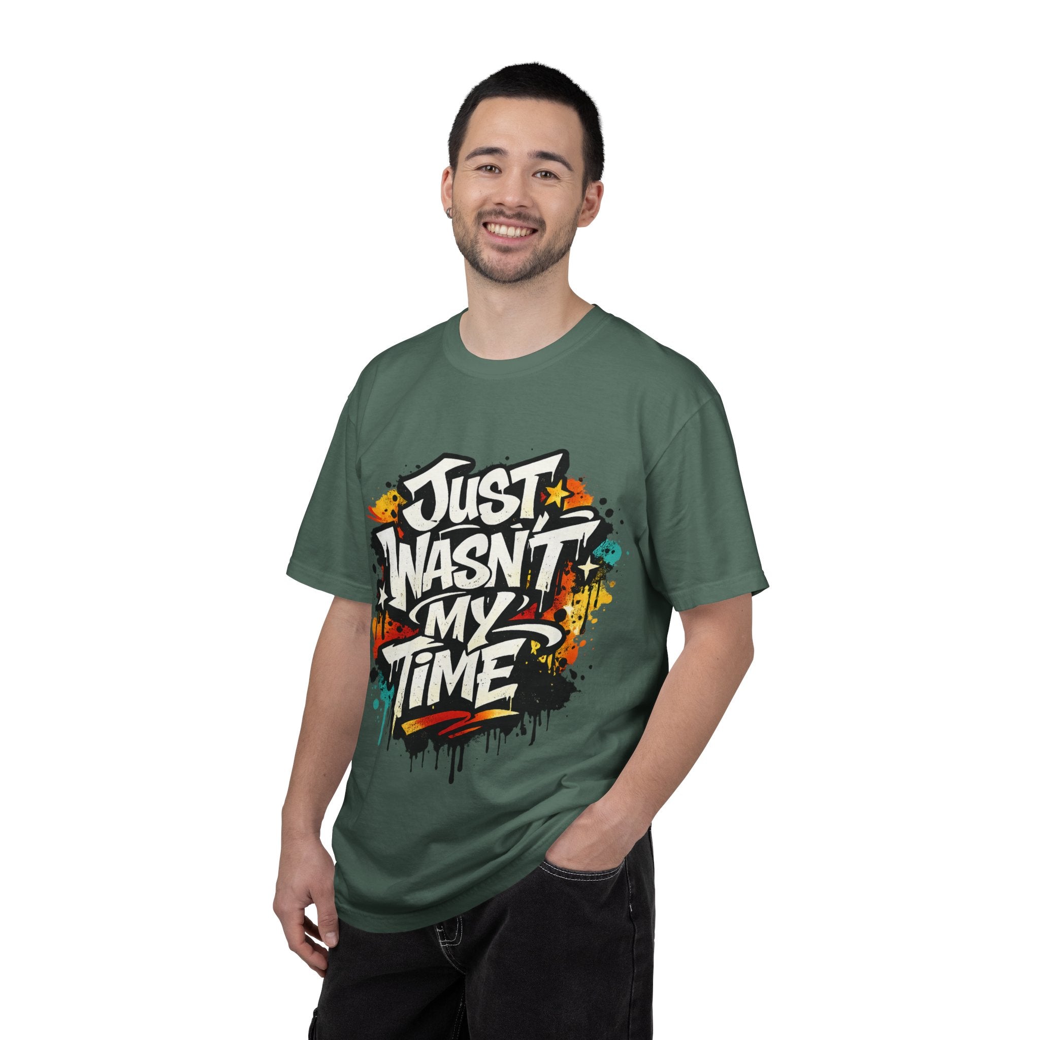 Copy of T-Shirt — "Just Wasn't My Time Until Now" Motivational Graphic Tee