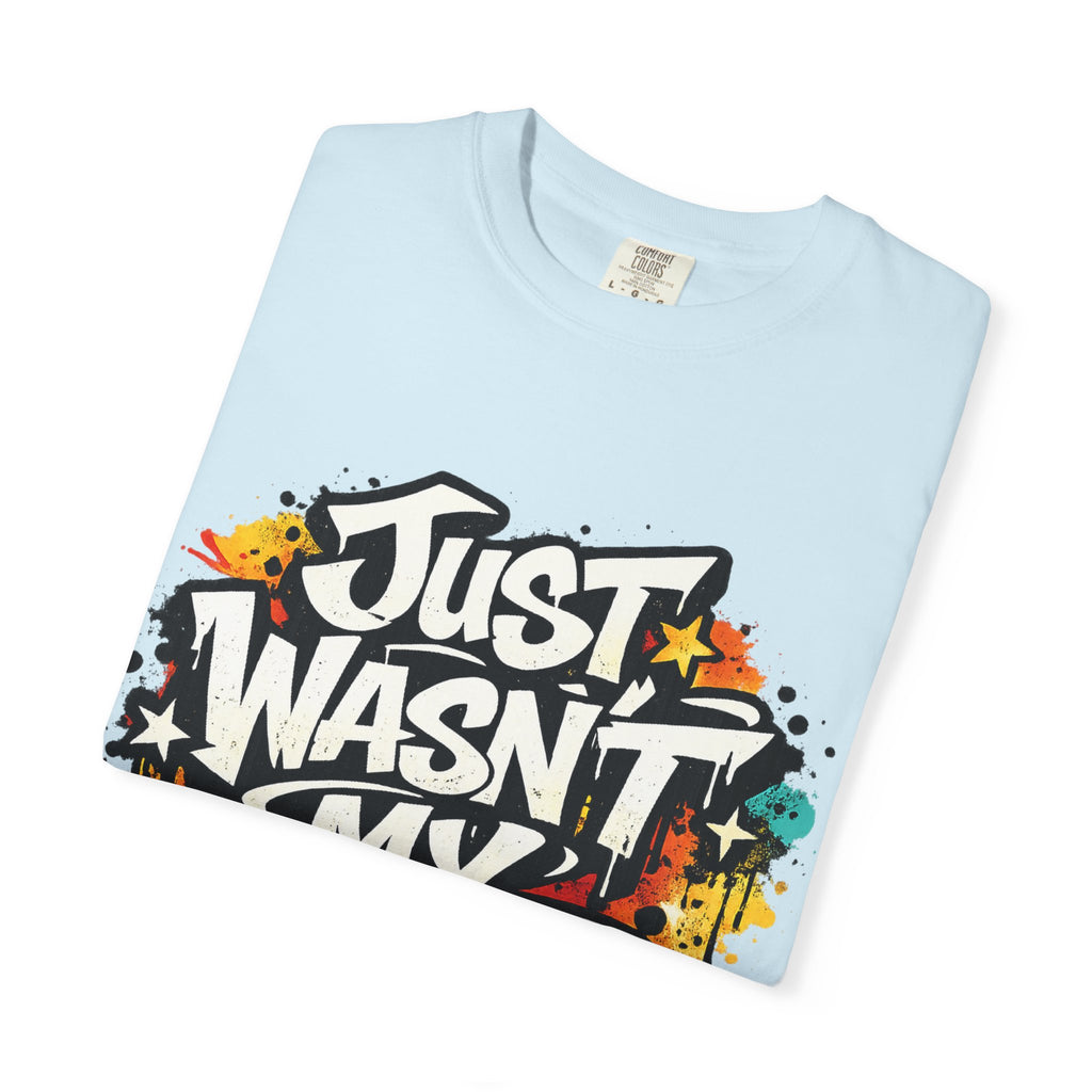 Copy of T-Shirt — "Just Wasn't My Time Until Now" Motivational Graphic Tee