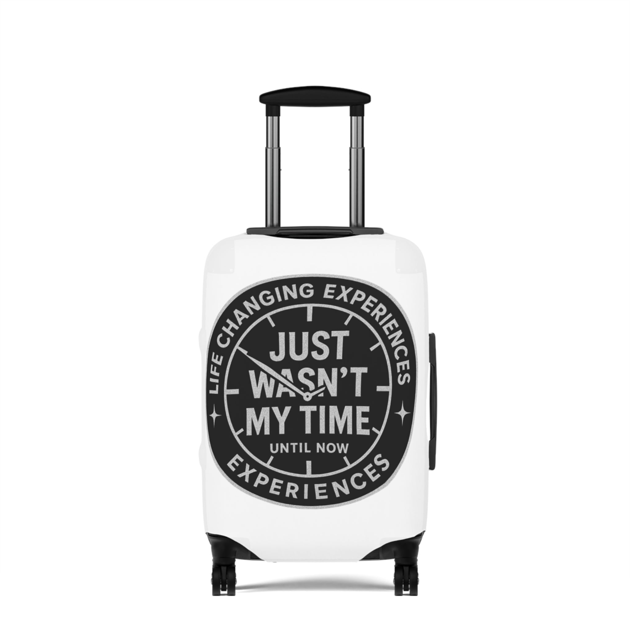 Luggage Cover — "Just Wasn't My Time Until Now" Travel Protective Cover