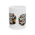 Ceramic Mug — “Just Wasn’t My Time” Motivational Black Badge Coffee Mug (11oz, 15oz)