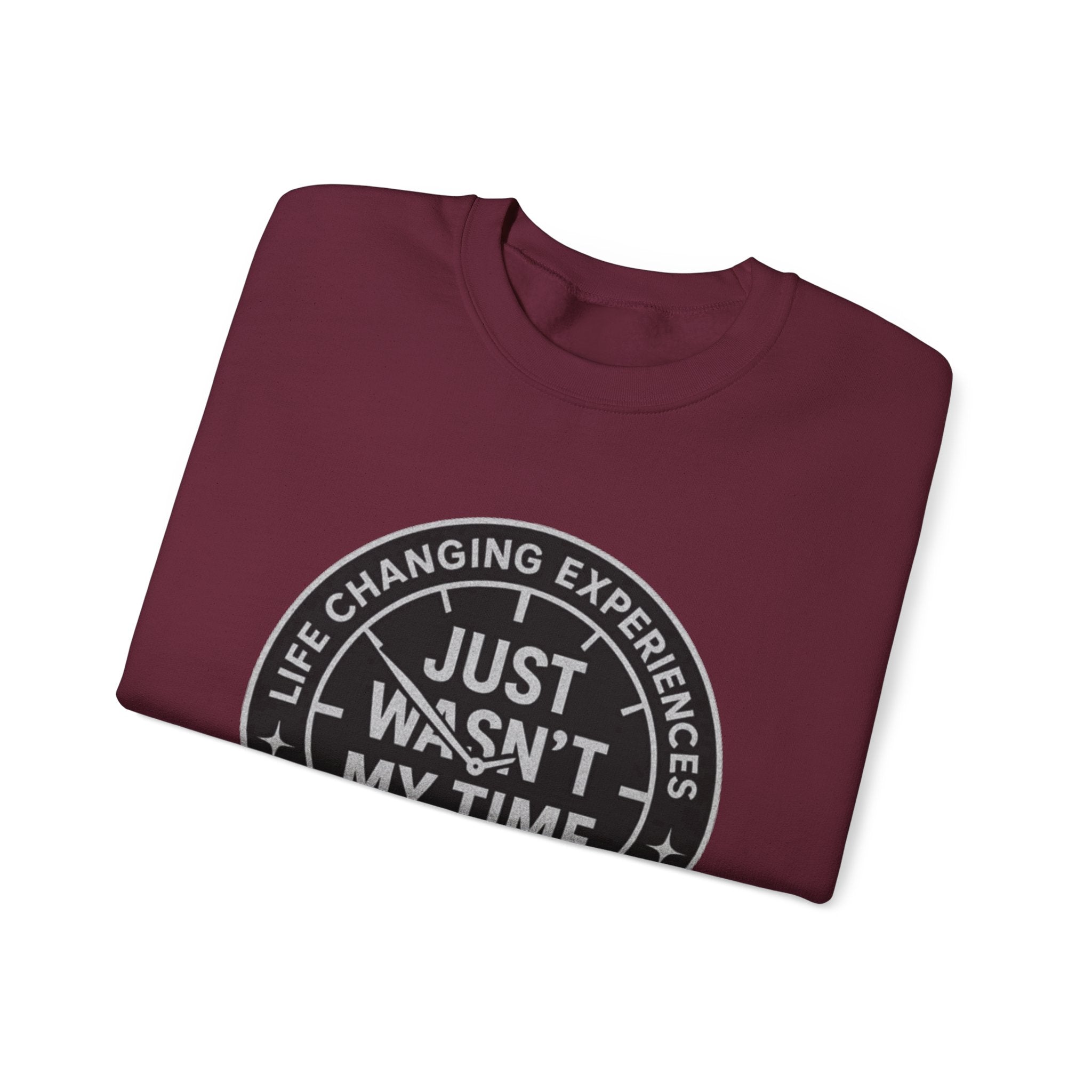 Crewneck Sweatshirt — "Just Wasn’t My Time" Inspirational Badge