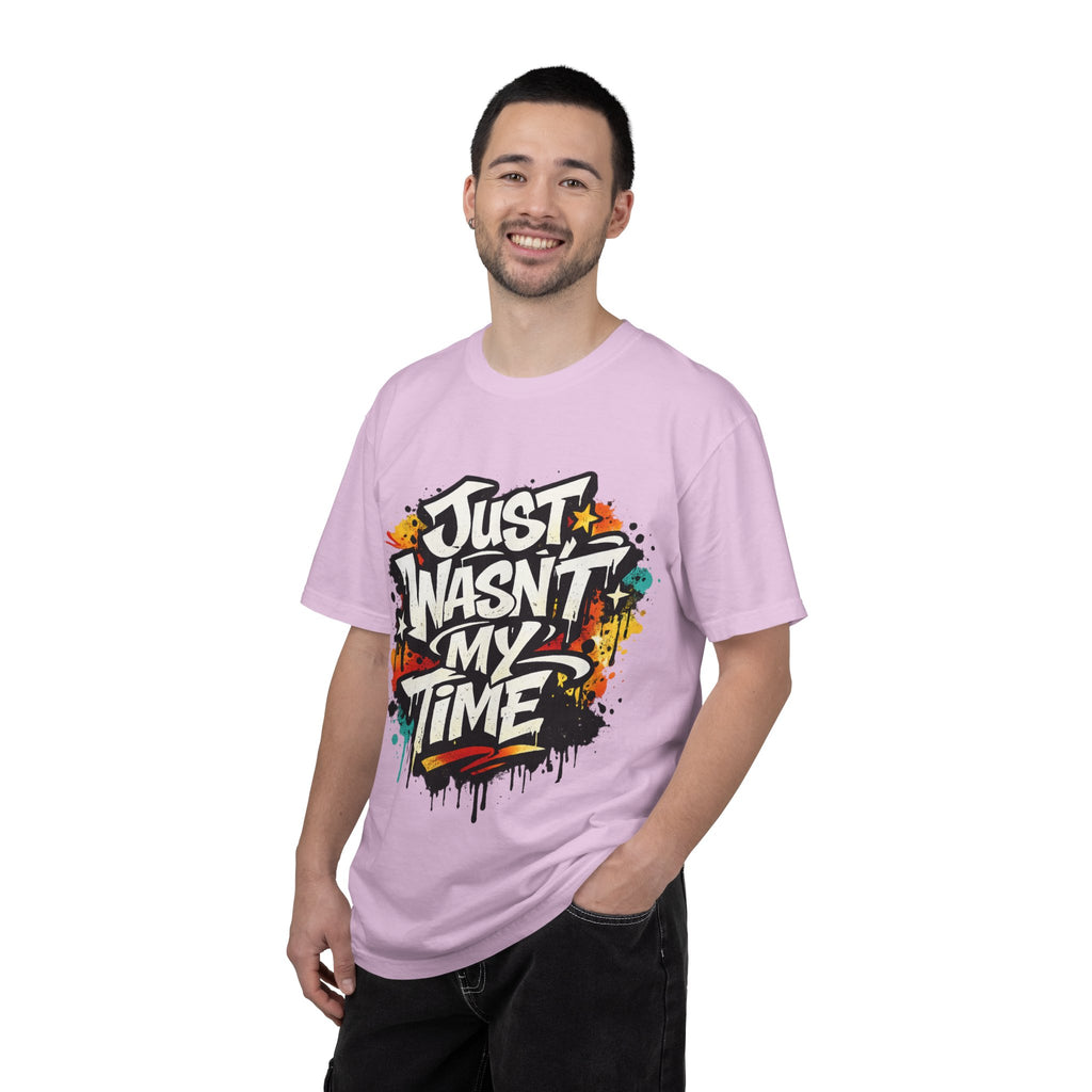 Copy of T-Shirt — "Just Wasn't My Time Until Now" Motivational Graphic Tee