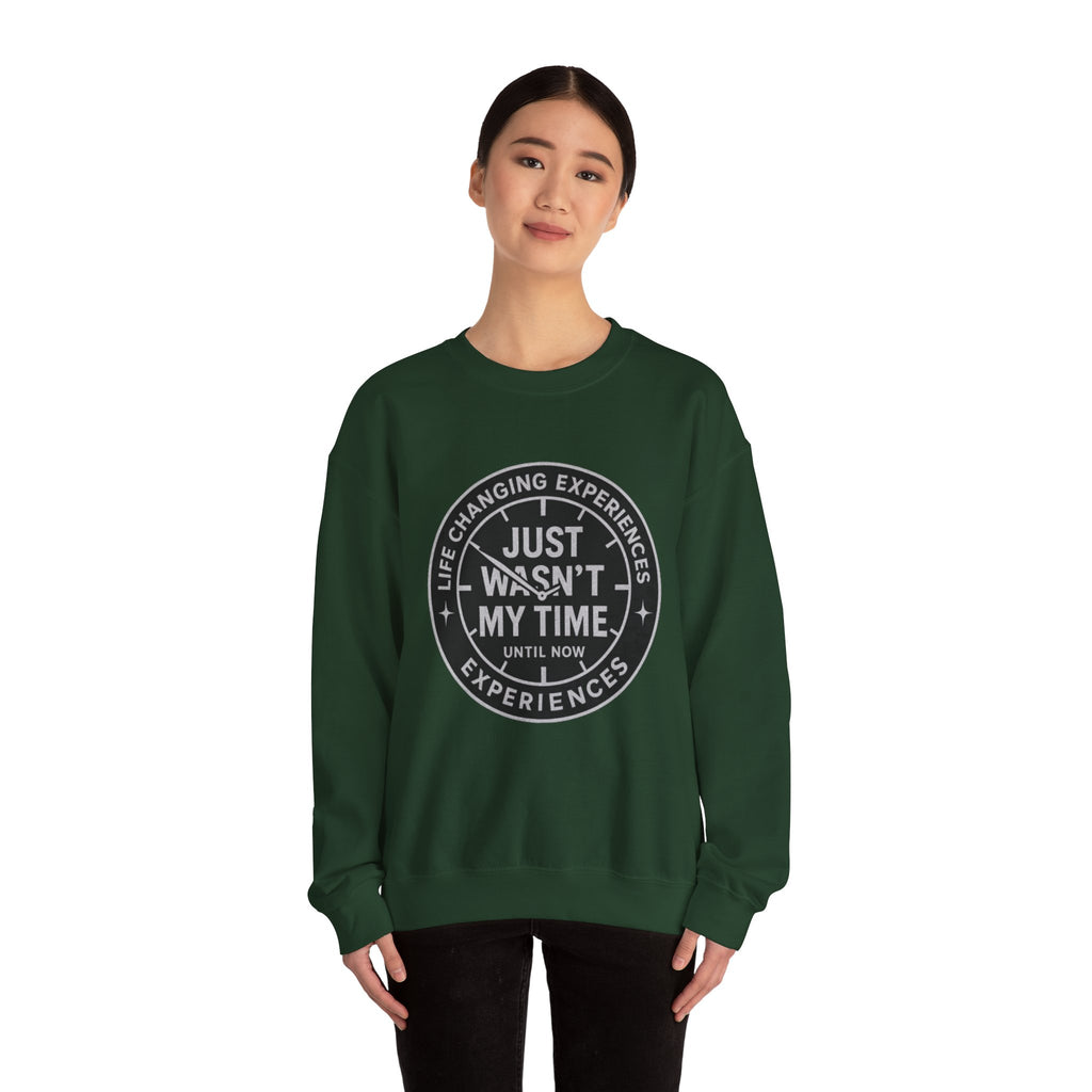 Crewneck Sweatshirt — "Just Wasn’t My Time" Inspirational Badge