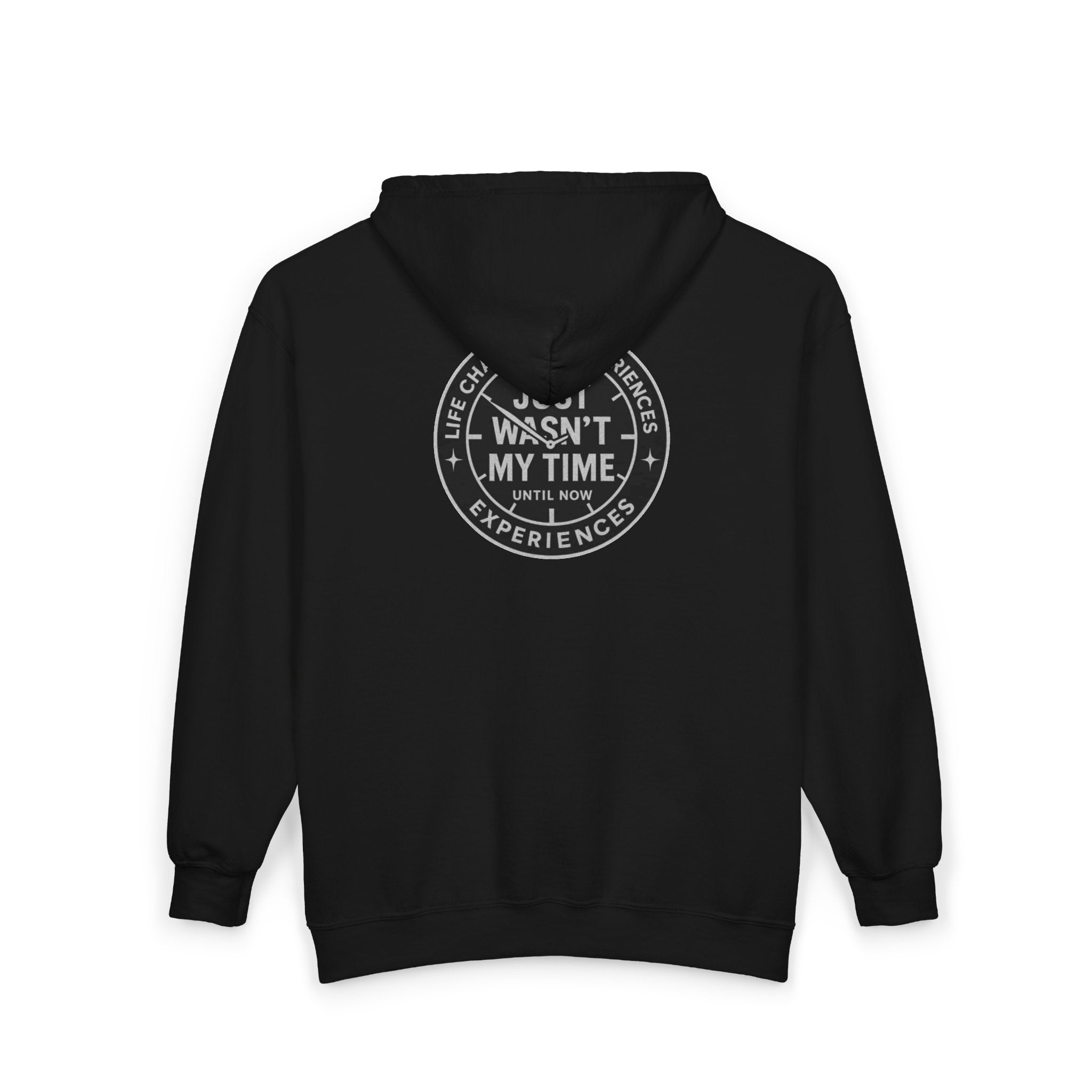 Full Zip Hoodie "Just Wasn't My Time" Motivational Zip-Up Sweatshirt