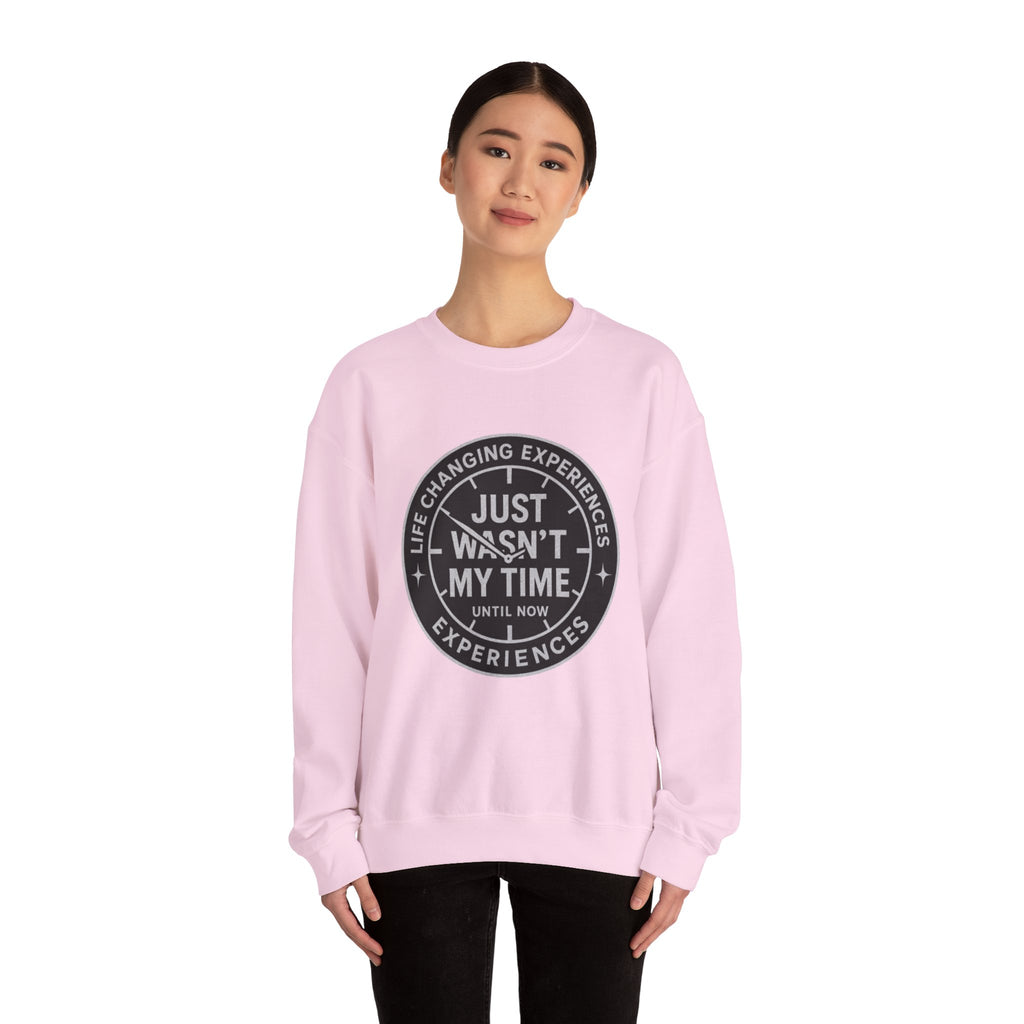 Crewneck Sweatshirt — "Just Wasn’t My Time" Inspirational Badge