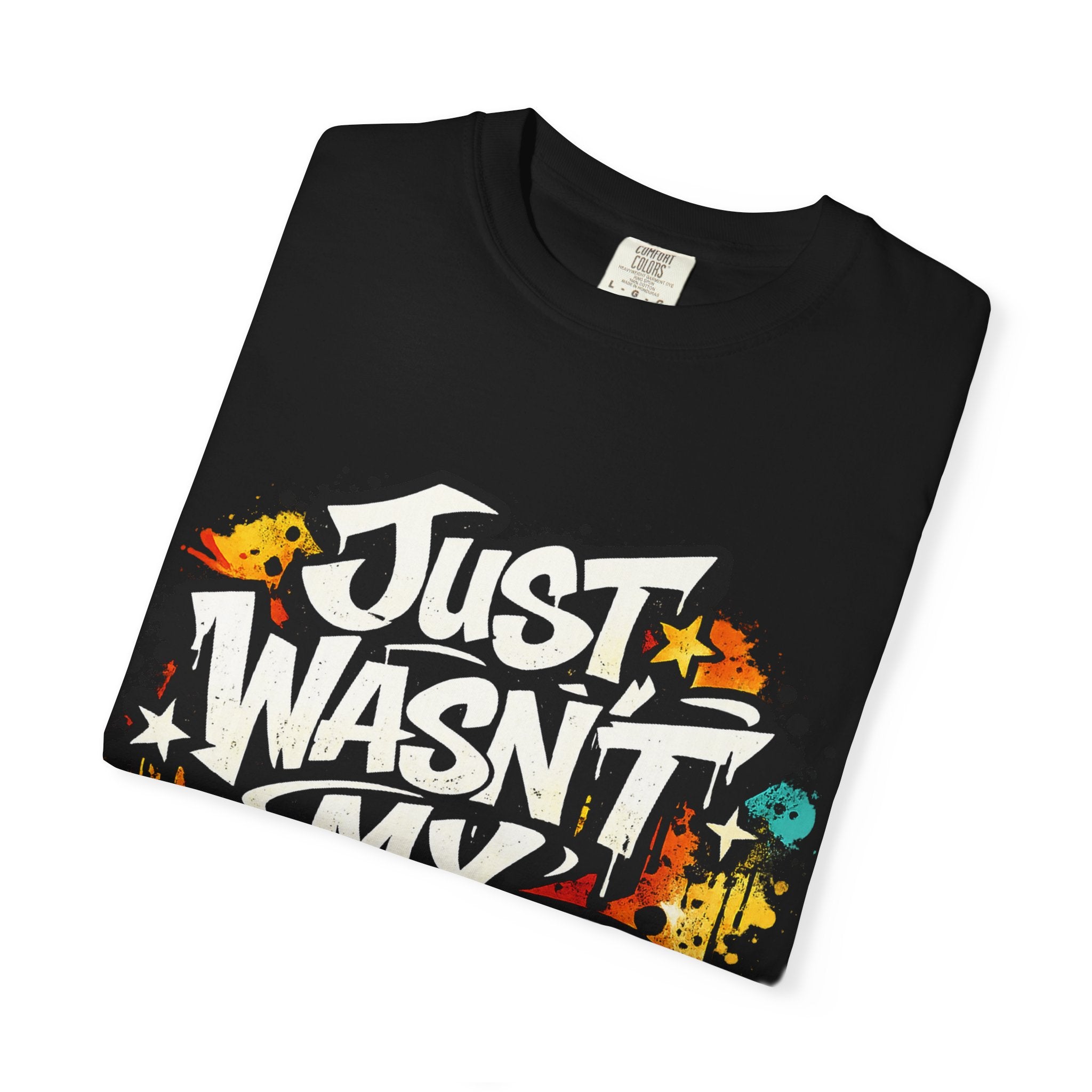 Copy of T-Shirt — "Just Wasn't My Time Until Now" Motivational Graphic Tee