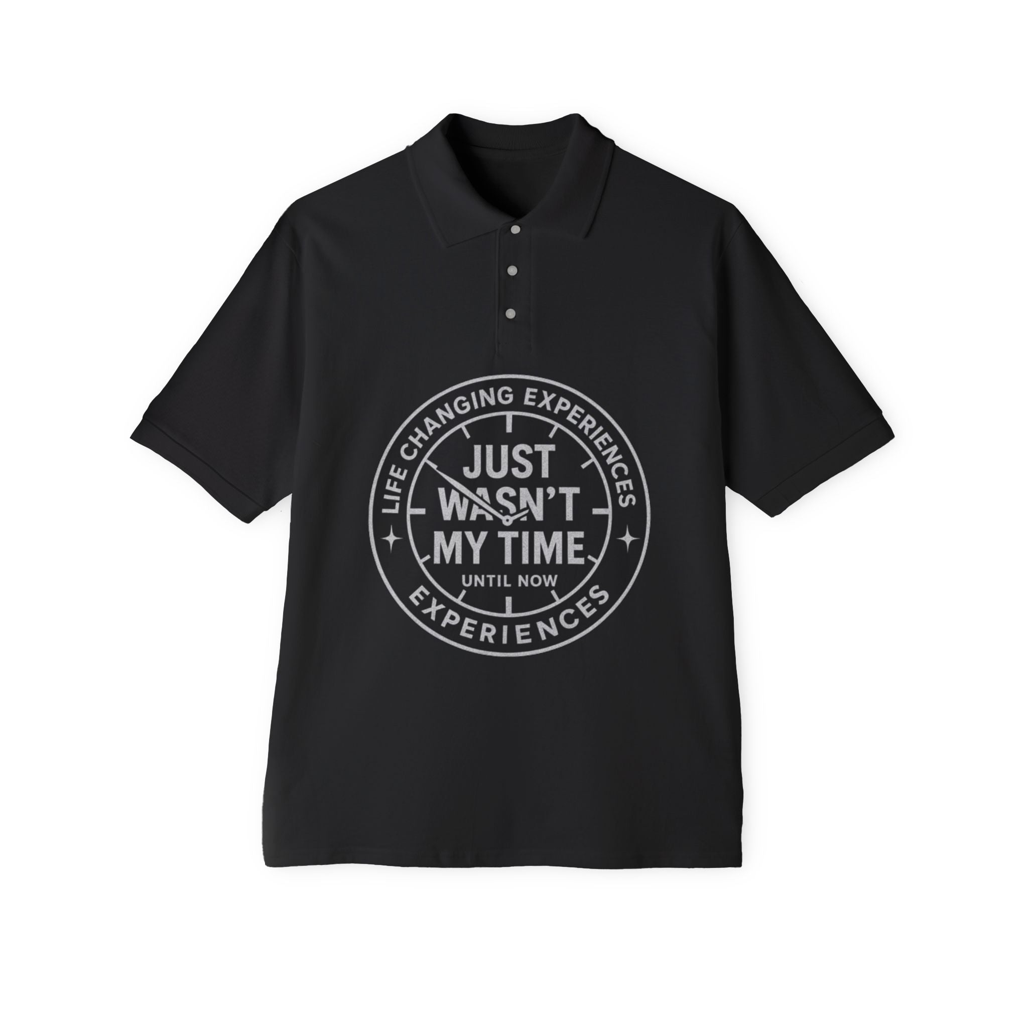 Men's Polo — "Just Wasn't My Time Until Now" Motivational Badge