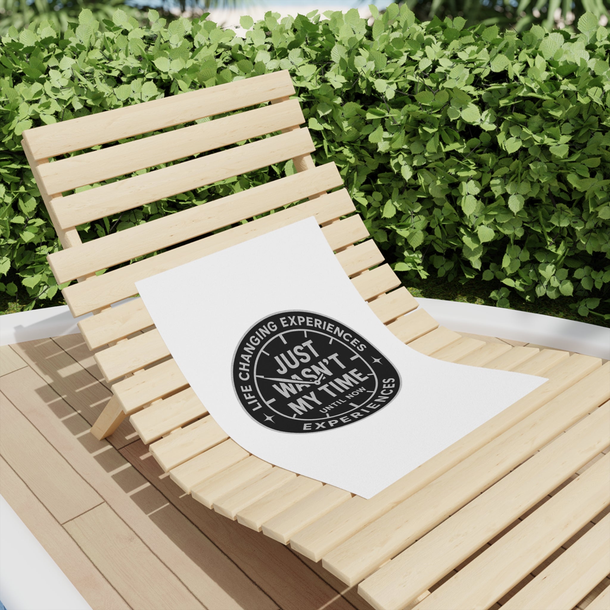 Beach Towel — "Just Wasn’t My Time Until Now" Motivational Circle Design