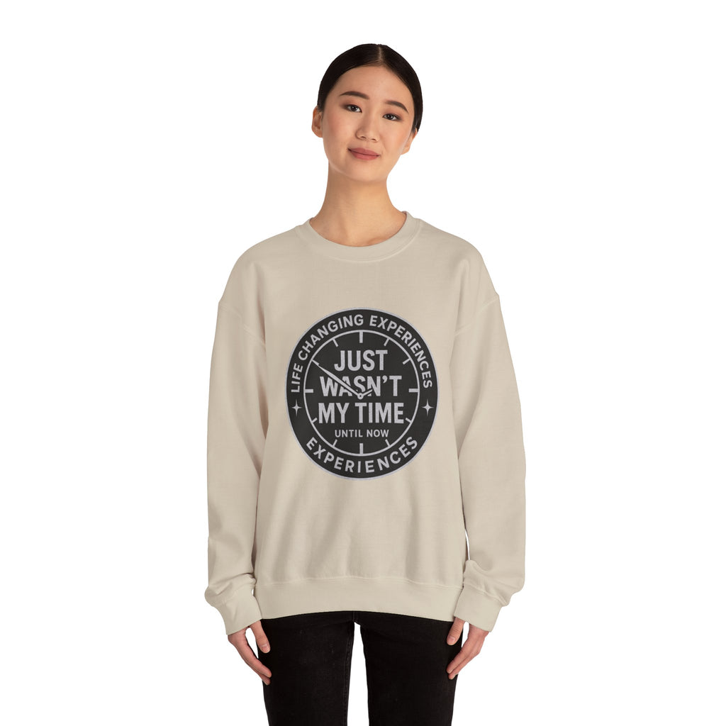 Crewneck Sweatshirt — "Just Wasn’t My Time" Inspirational Badge