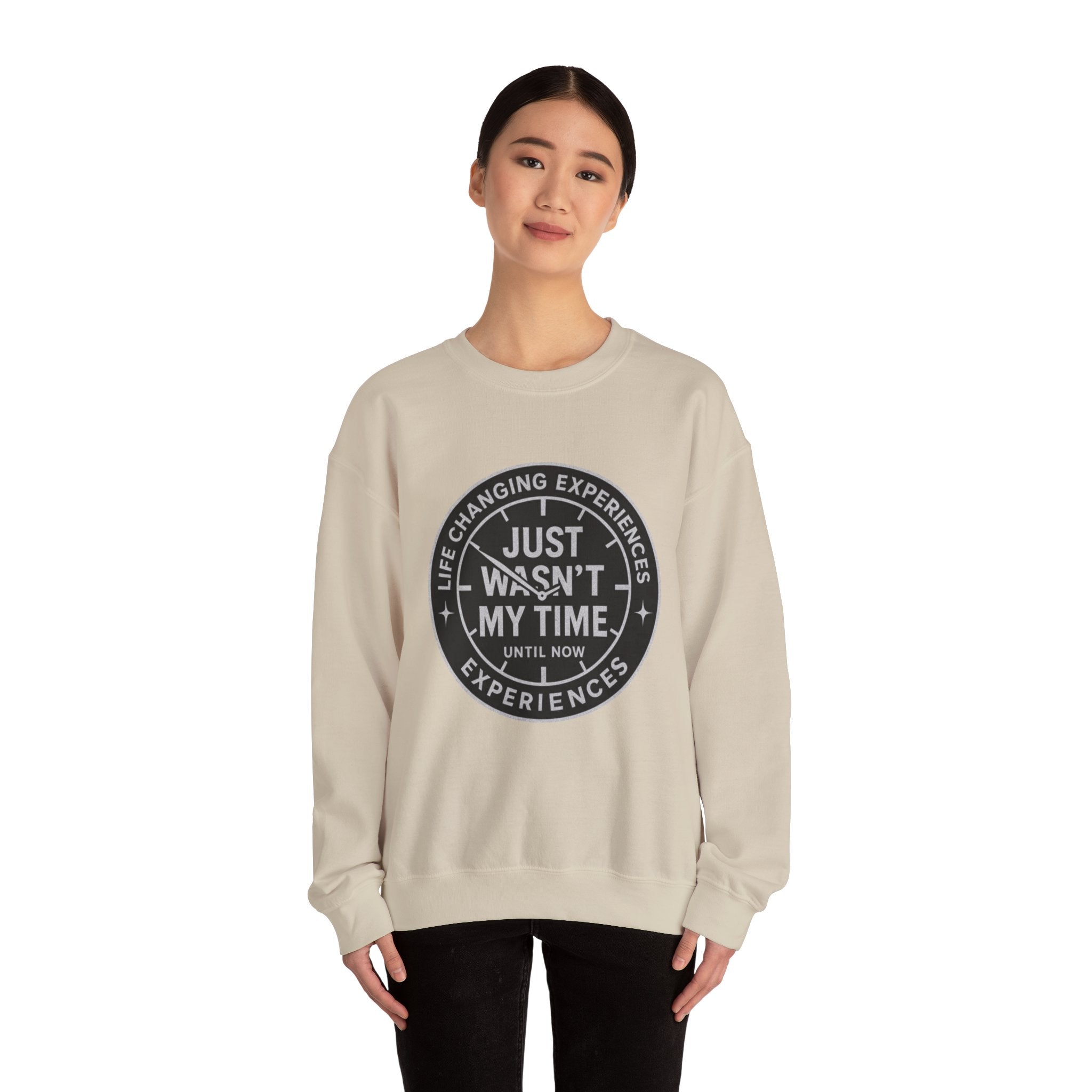 Crewneck Sweatshirt — "Just Wasn’t My Time" Inspirational Badge