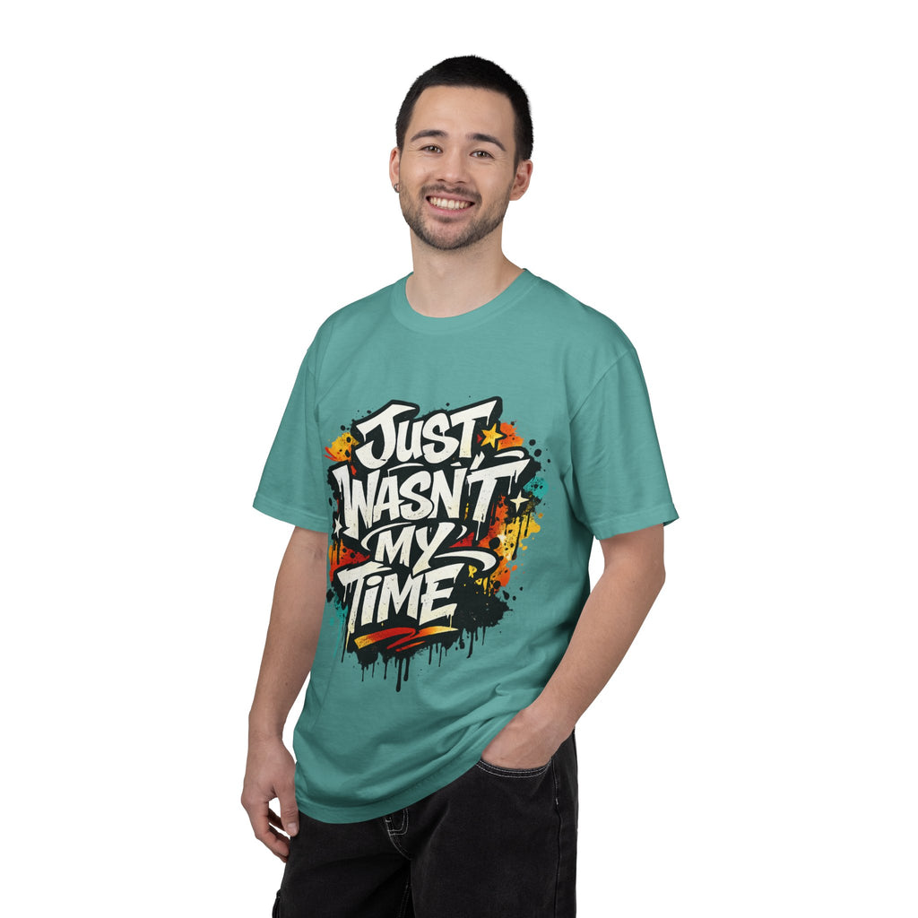 Copy of T-Shirt — "Just Wasn't My Time Until Now" Motivational Graphic Tee