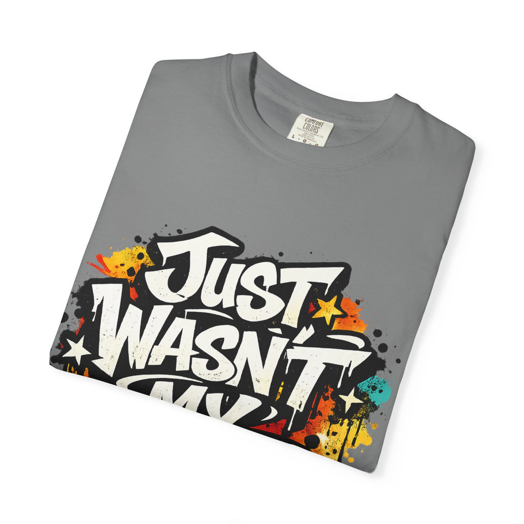Copy of T-Shirt — "Just Wasn't My Time Until Now" Motivational Graphic Tee