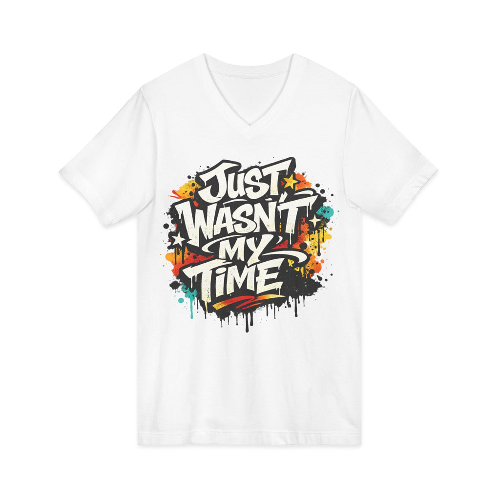 Copy of Inspirational V-Neck Tee — "Just Wasn’t My Time Until Now" Motivational Shirt