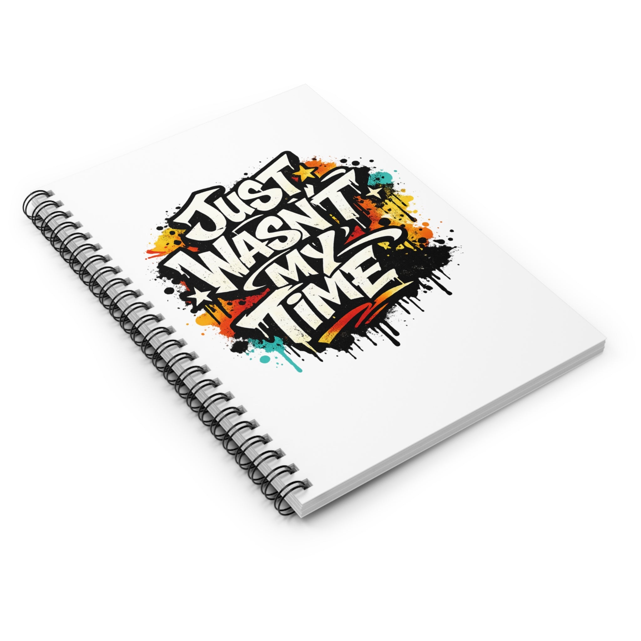 Just Wasn't My Time Spiral Notebook — Motivational Journal for Life-Changing Experiences