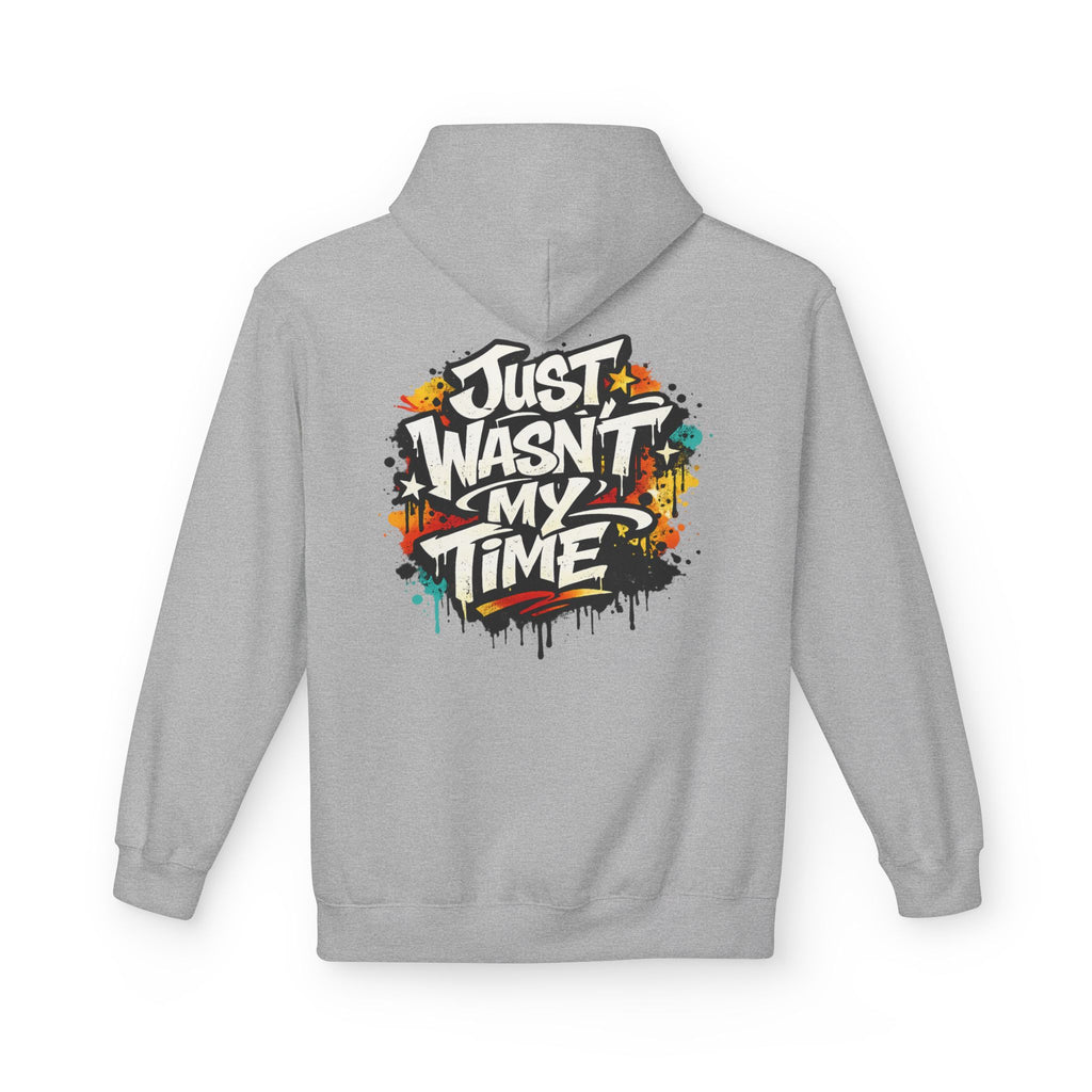 Copy of Just Wasn't My Time Hoodie — Inspirational Graphic Pullover