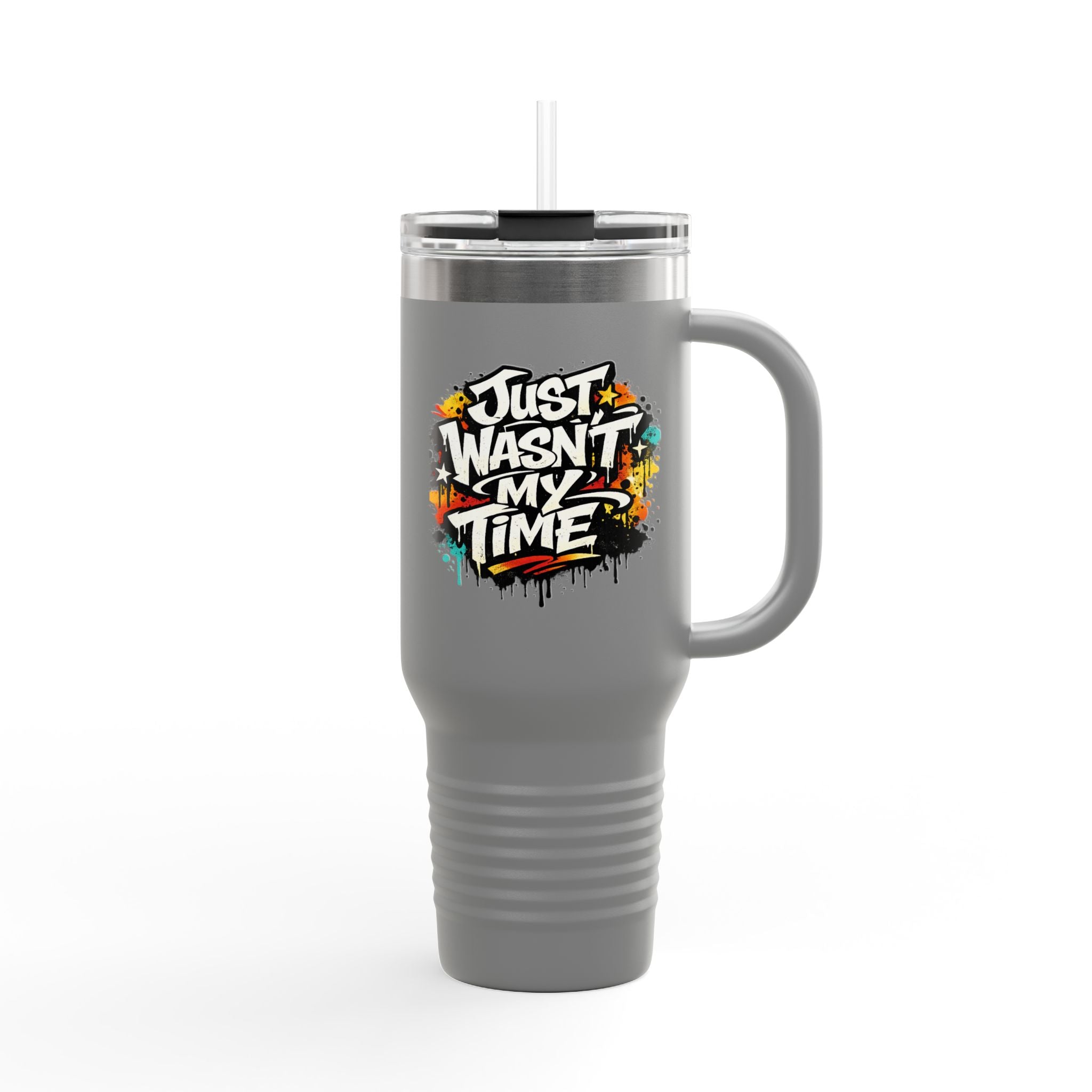40oz Insulated Travel Mug – “Just Wasn’t My Time” Adventure Drink Tumbler