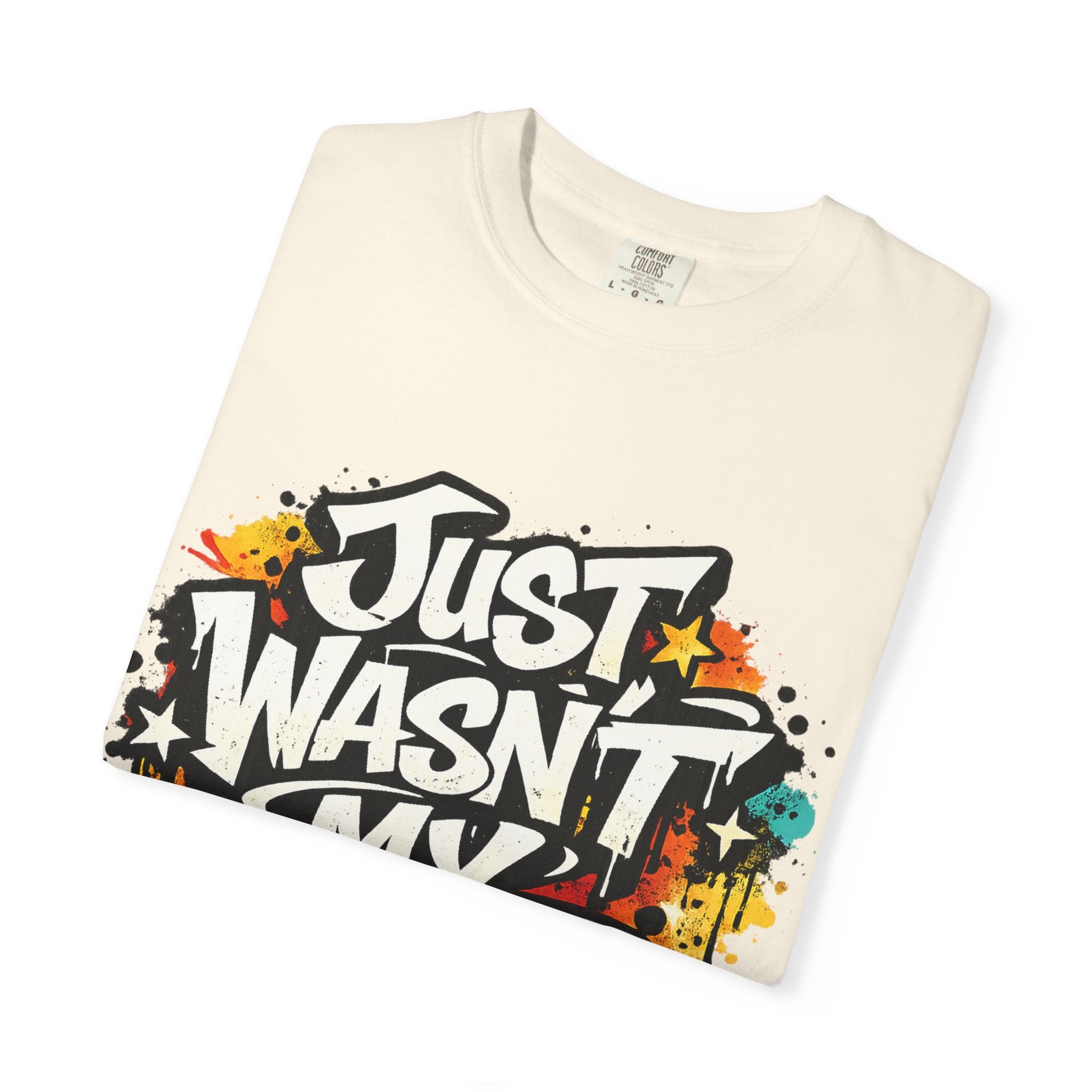 Copy of T-Shirt — "Just Wasn't My Time Until Now" Motivational Graphic Tee