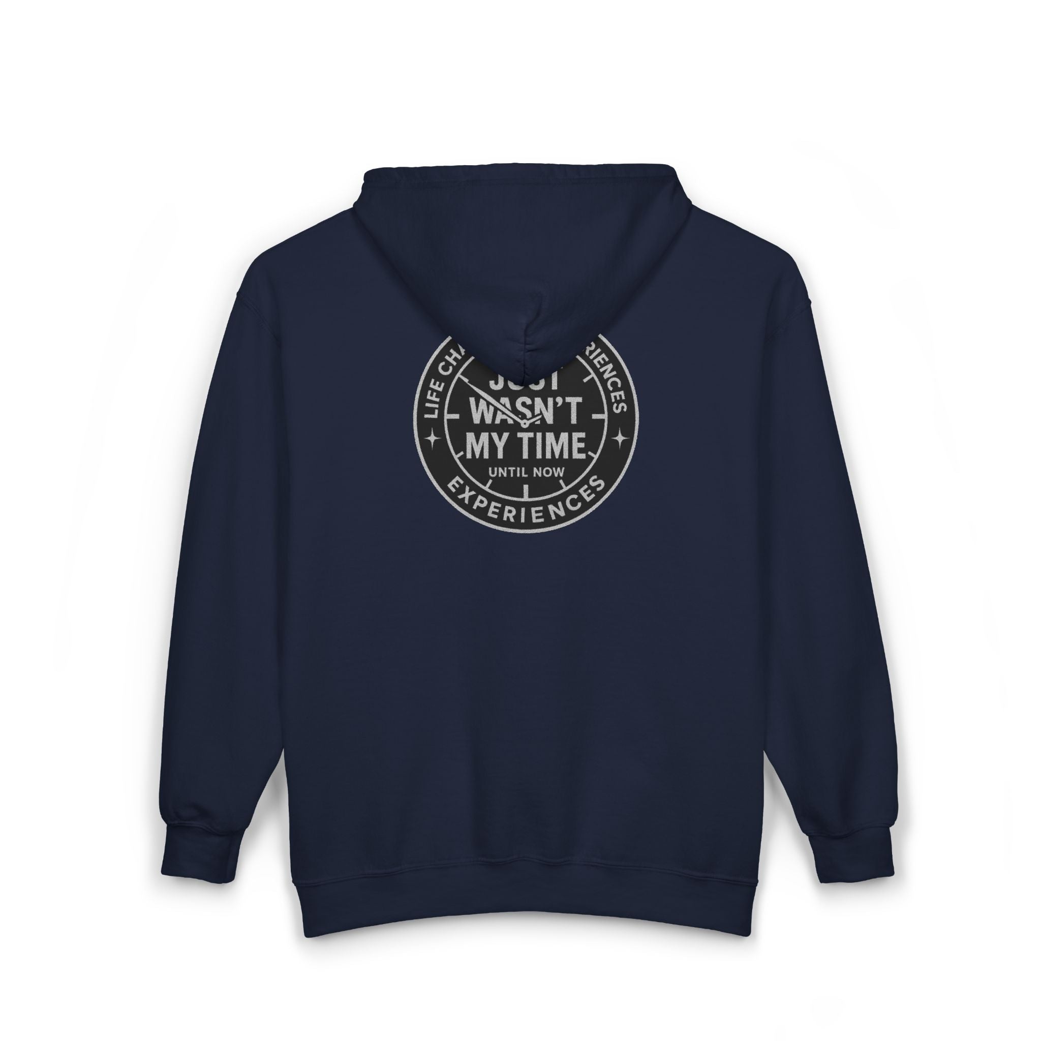 Full Zip Hoodie "Just Wasn't My Time" Motivational Zip-Up Sweatshirt