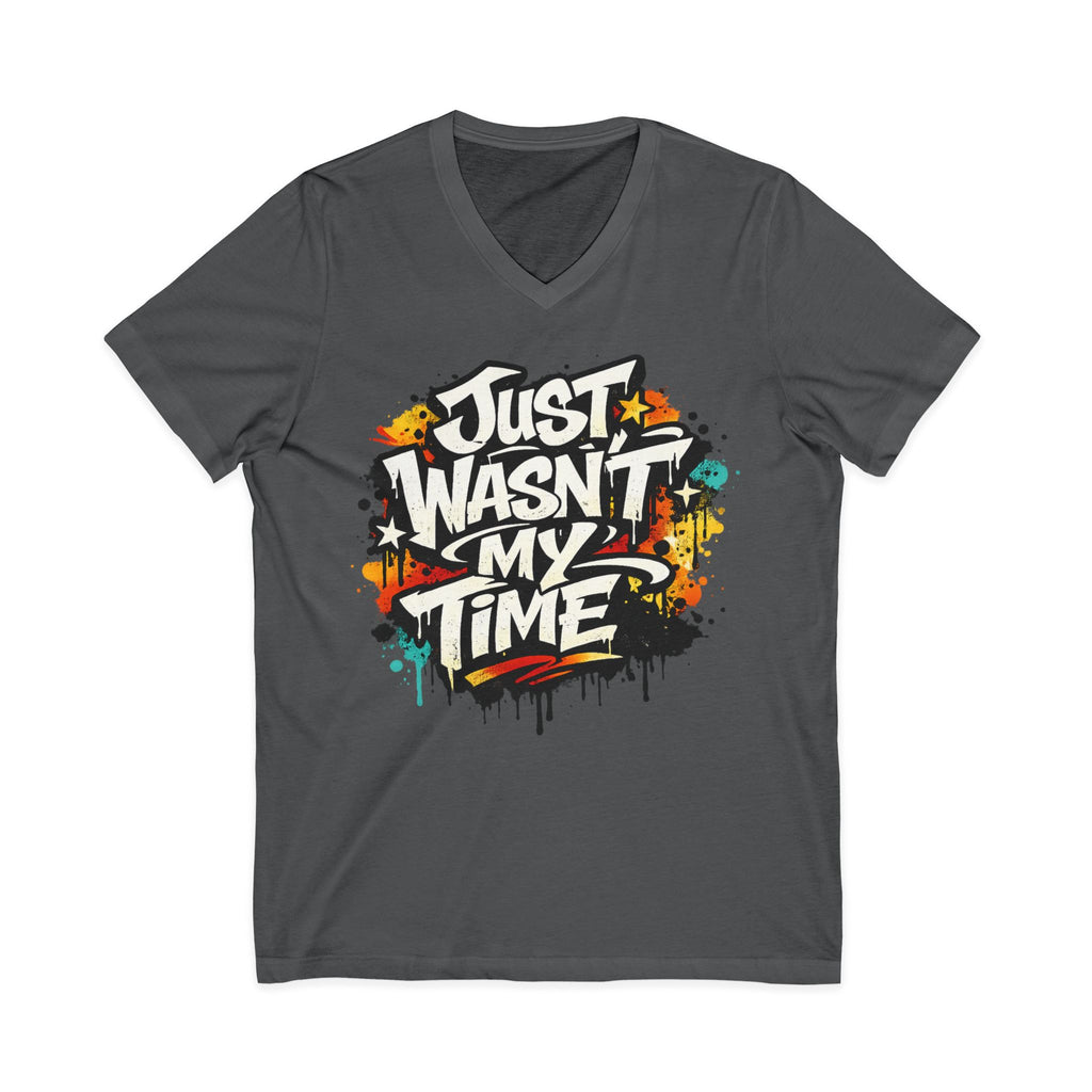 Copy of Inspirational V-Neck Tee — "Just Wasn’t My Time Until Now" Motivational Shirt