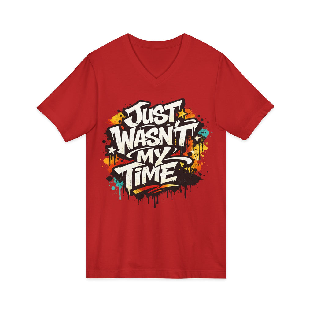 Copy of Inspirational V-Neck Tee — "Just Wasn’t My Time Until Now" Motivational Shirt