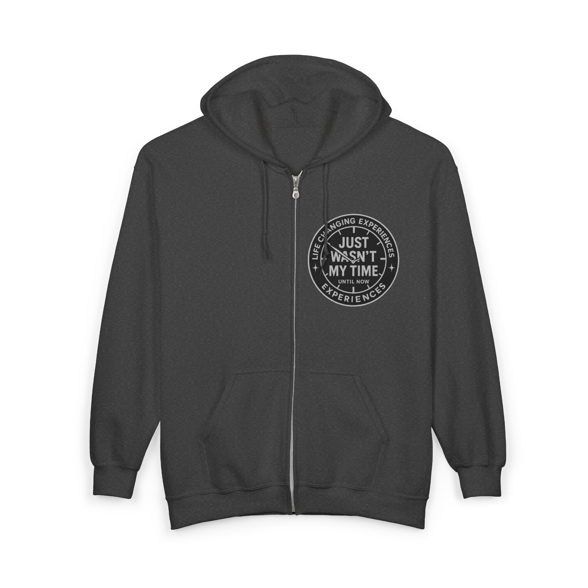 Full Zip Hoodie "Just Wasn't My Time" Motivational Zip-Up Sweatshirt