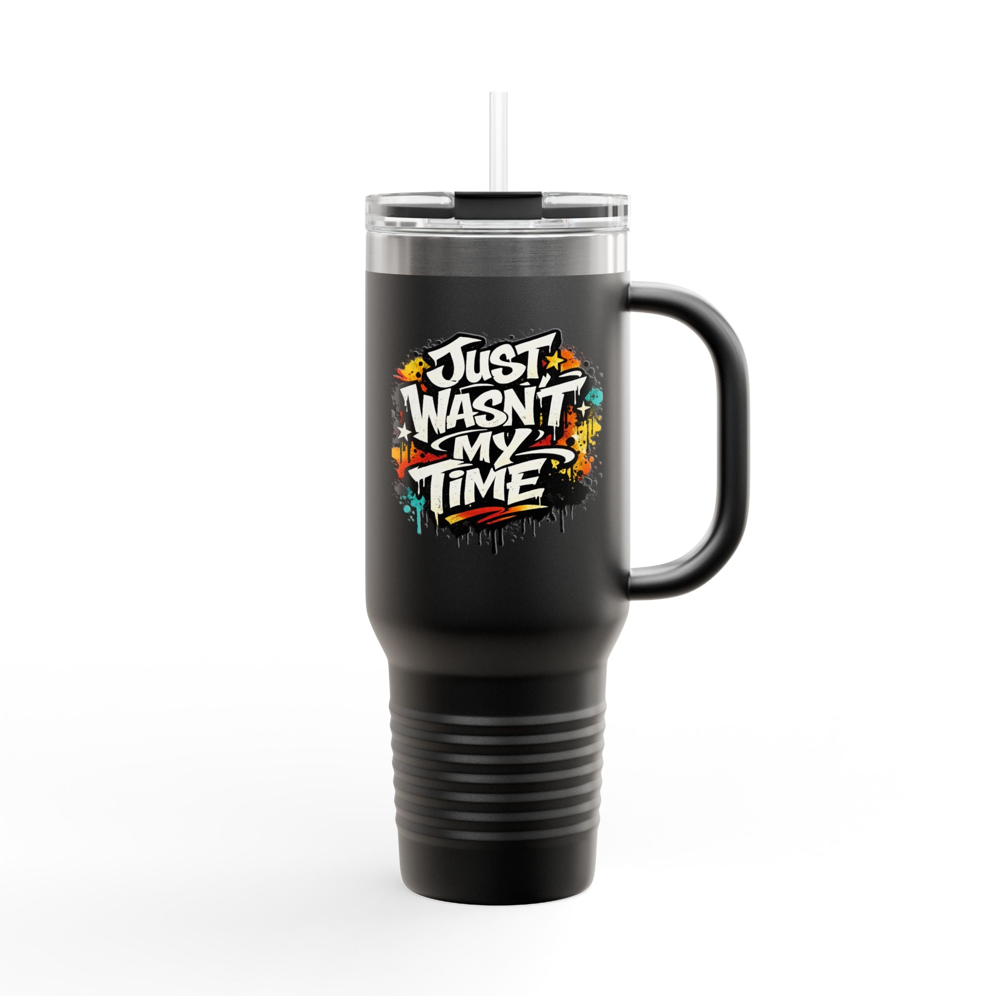 40oz Insulated Travel Mug – “Just Wasn’t My Time” Adventure Drink Tumbler