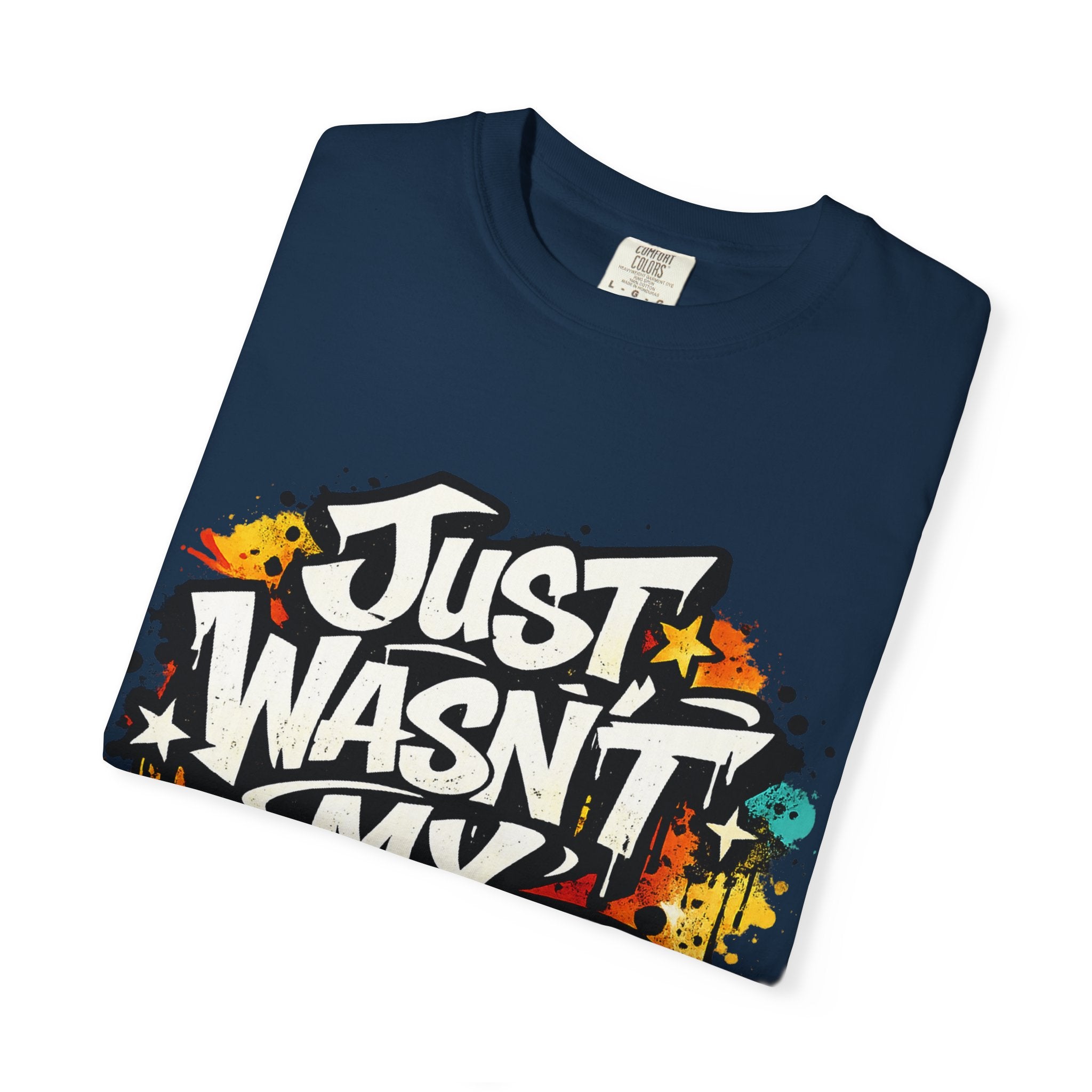 Copy of T-Shirt — "Just Wasn't My Time Until Now" Motivational Graphic Tee