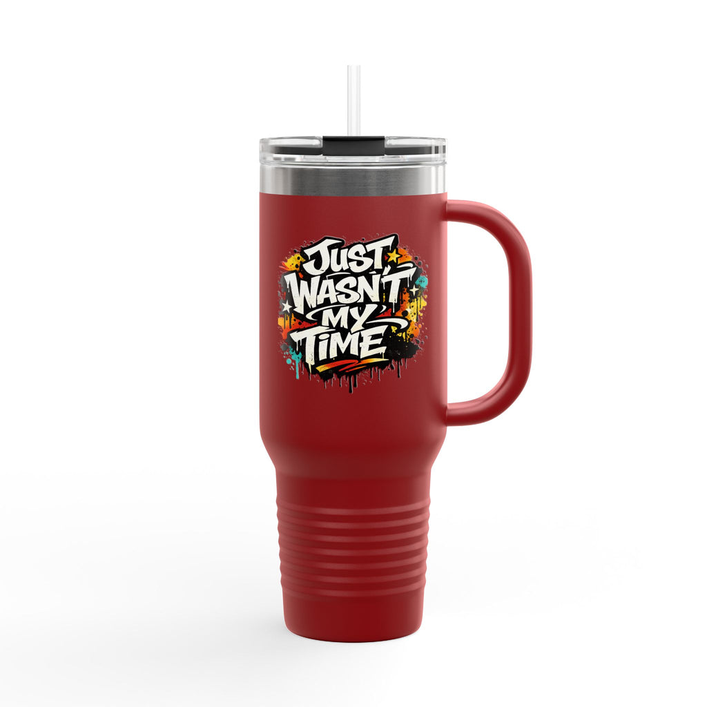 40oz Insulated Travel Mug – “Just Wasn’t My Time” Adventure Drink Tumbler
