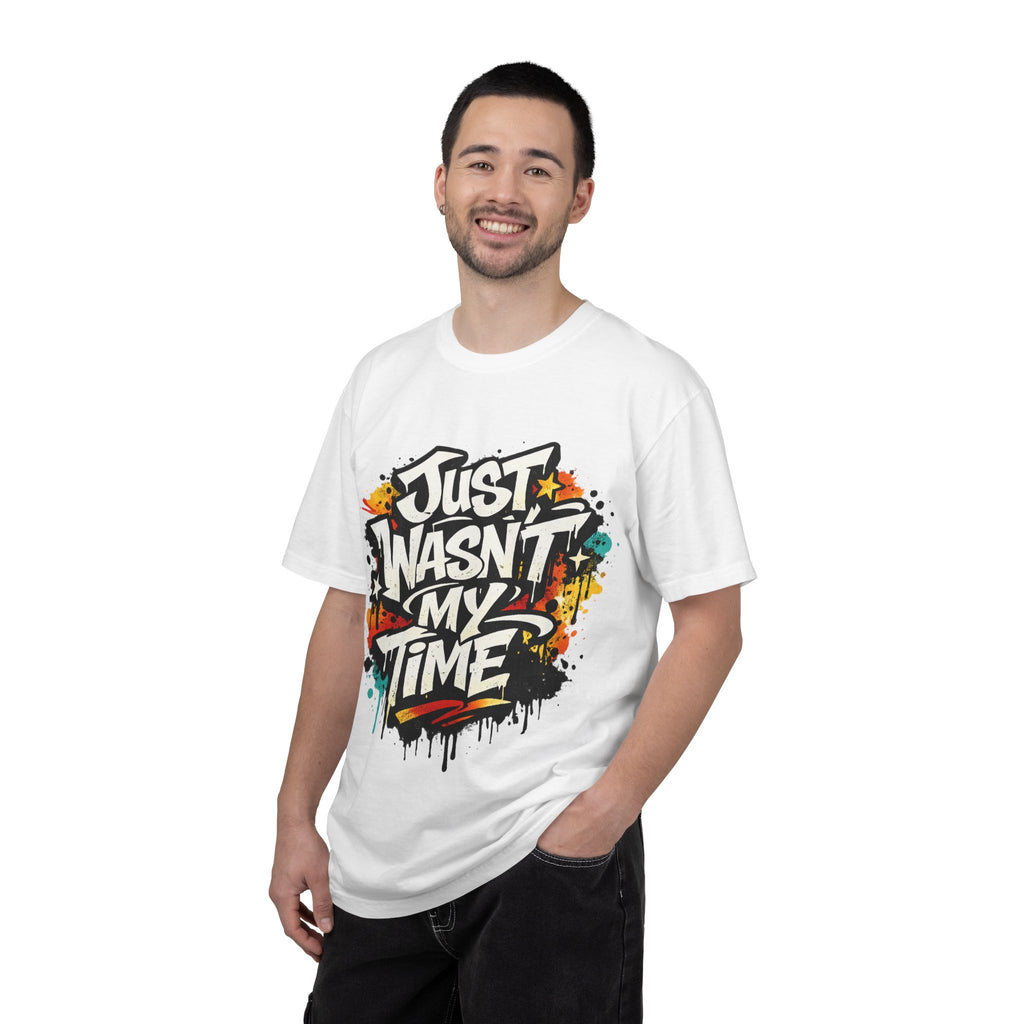 Copy of T-Shirt — "Just Wasn't My Time Until Now" Motivational Graphic Tee