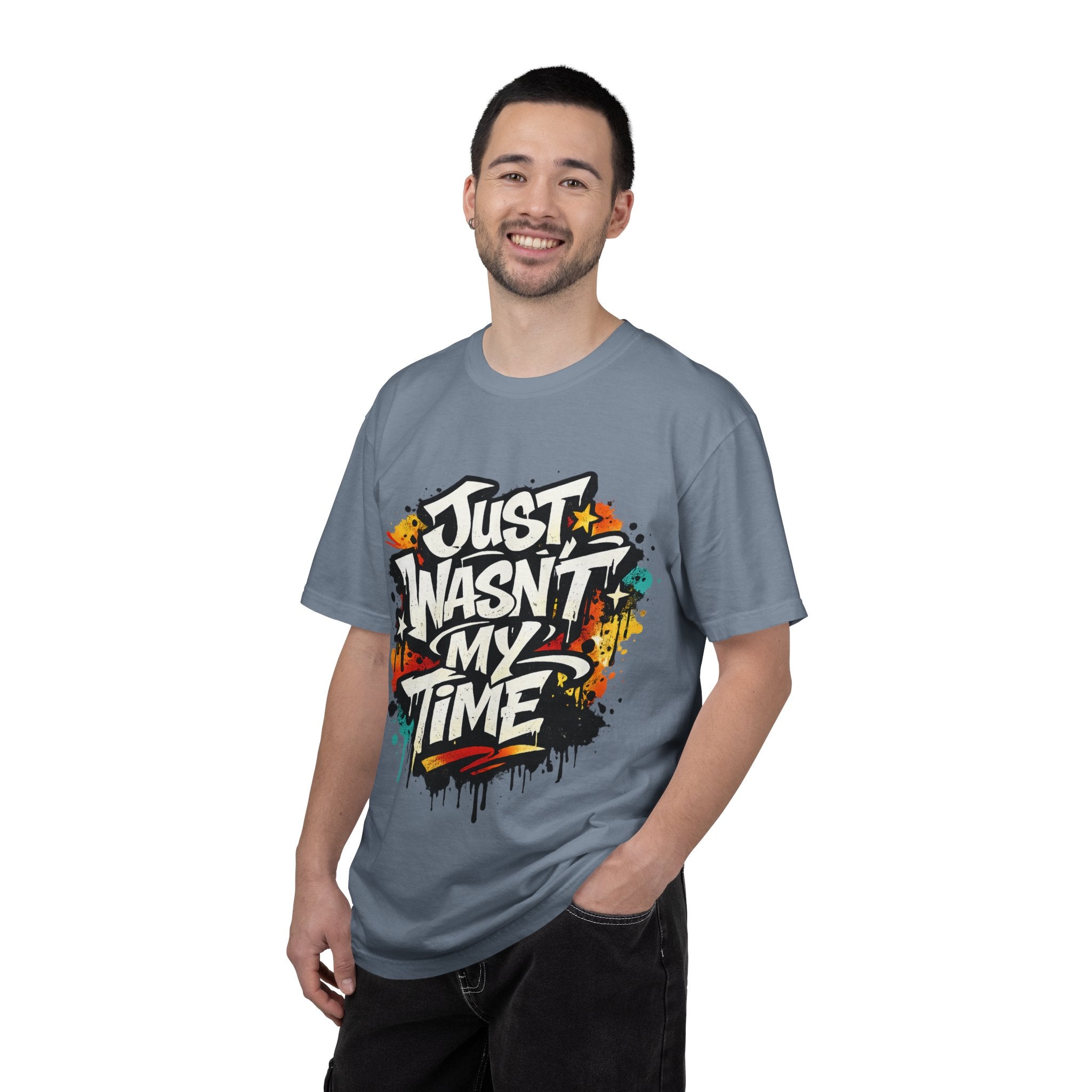 Copy of T-Shirt — "Just Wasn't My Time Until Now" Motivational Graphic Tee