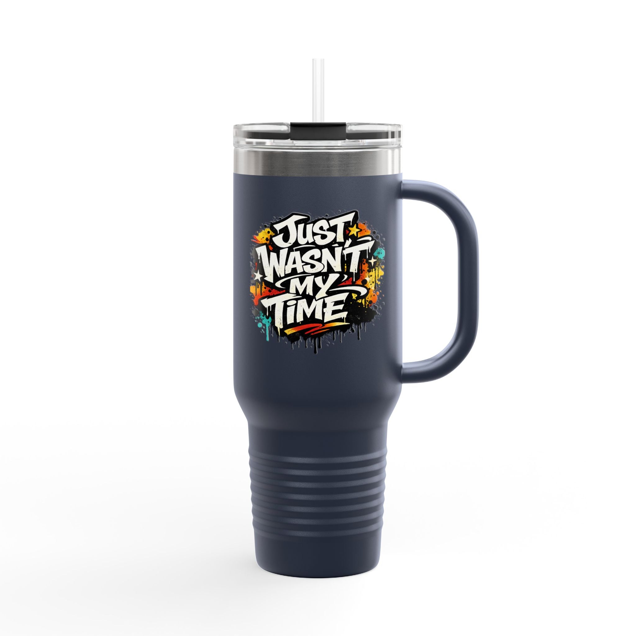 40oz Insulated Travel Mug – “Just Wasn’t My Time” Adventure Drink Tumbler