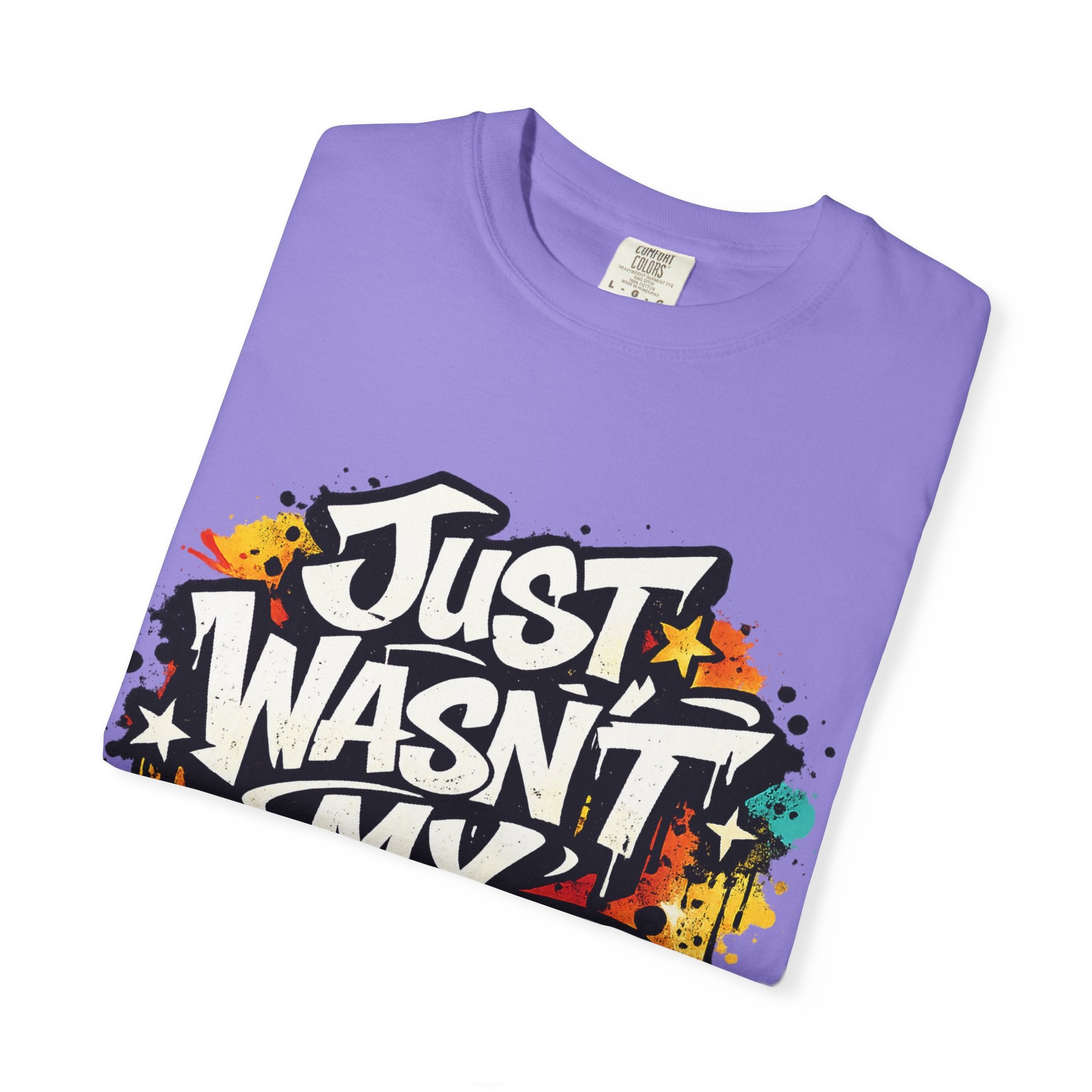 Copy of T-Shirt — "Just Wasn't My Time Until Now" Motivational Graphic Tee