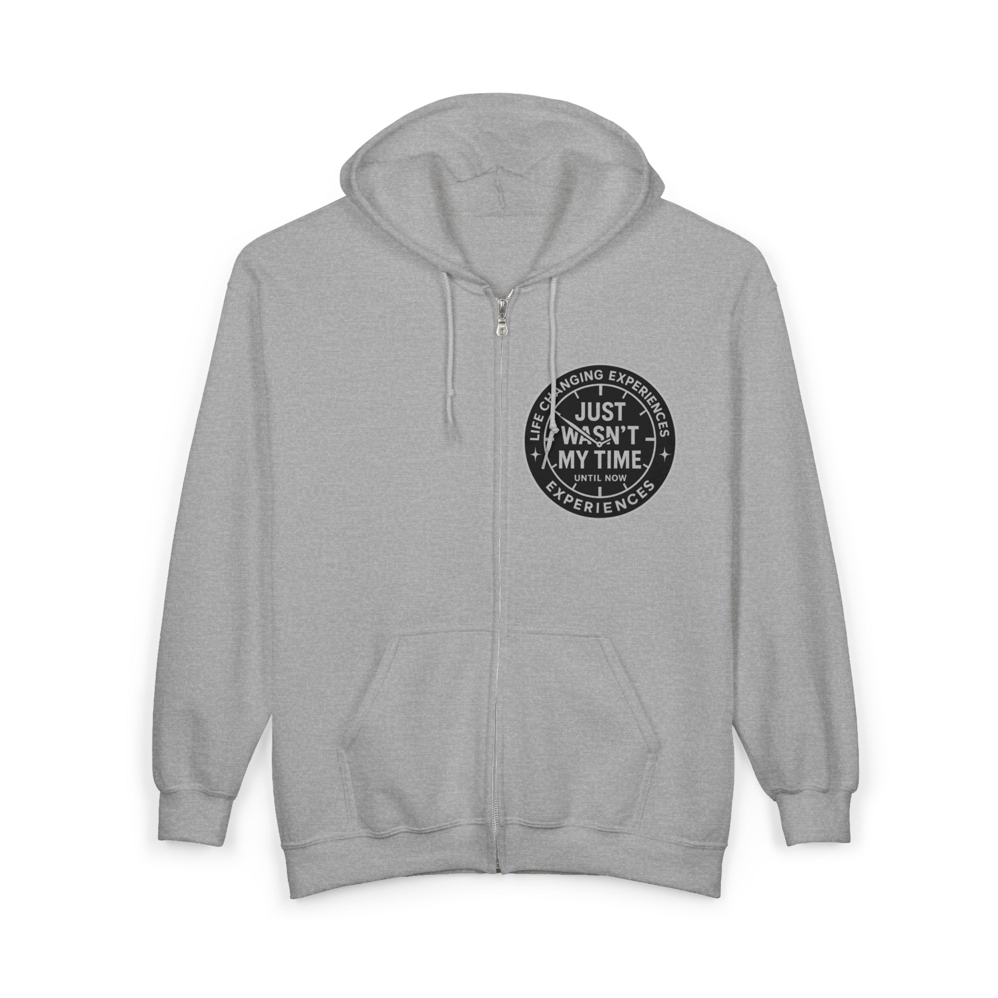 Full Zip Hoodie "Just Wasn't My Time" Motivational Zip-Up Sweatshirt