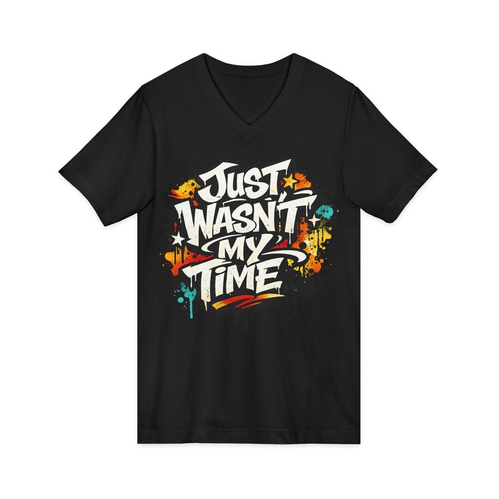 Copy of Inspirational V-Neck Tee — "Just Wasn’t My Time Until Now" Motivational Shirt