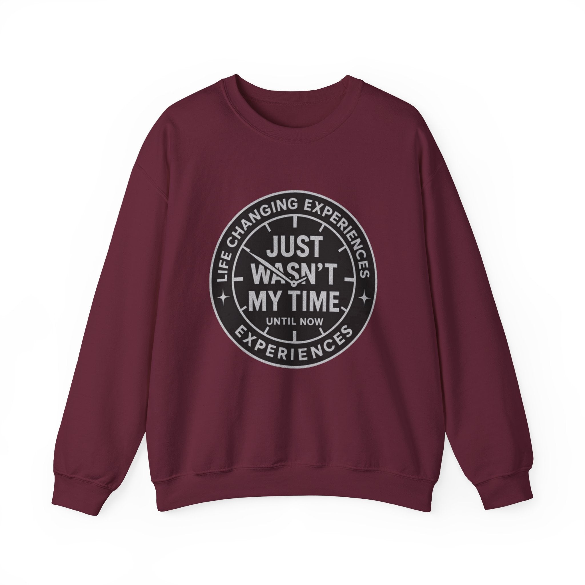 Crewneck Sweatshirt — "Just Wasn’t My Time" Inspirational Badge