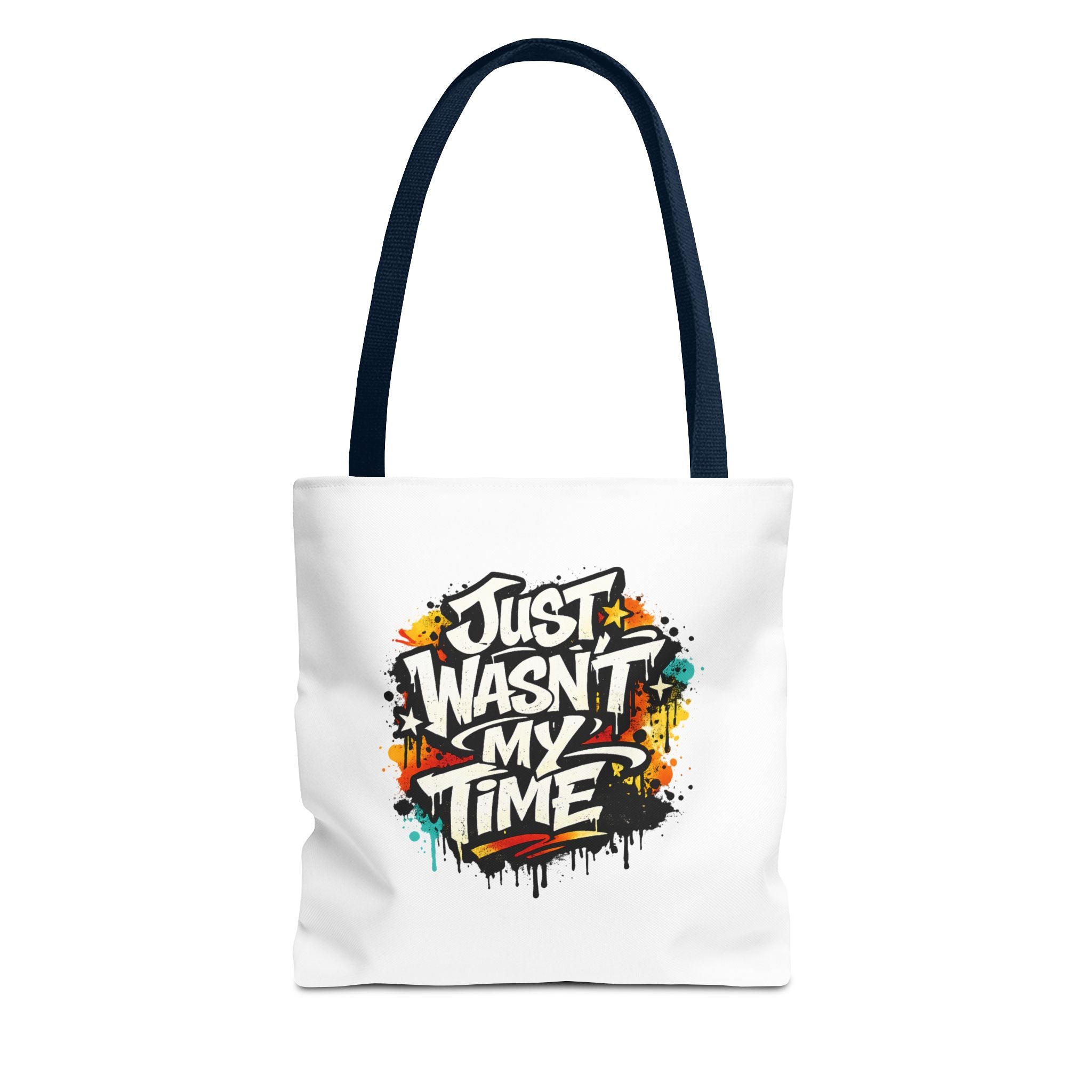Tote Bag — "Just Wasn’t My Time Until Now" Inspirational Canvas Tote
