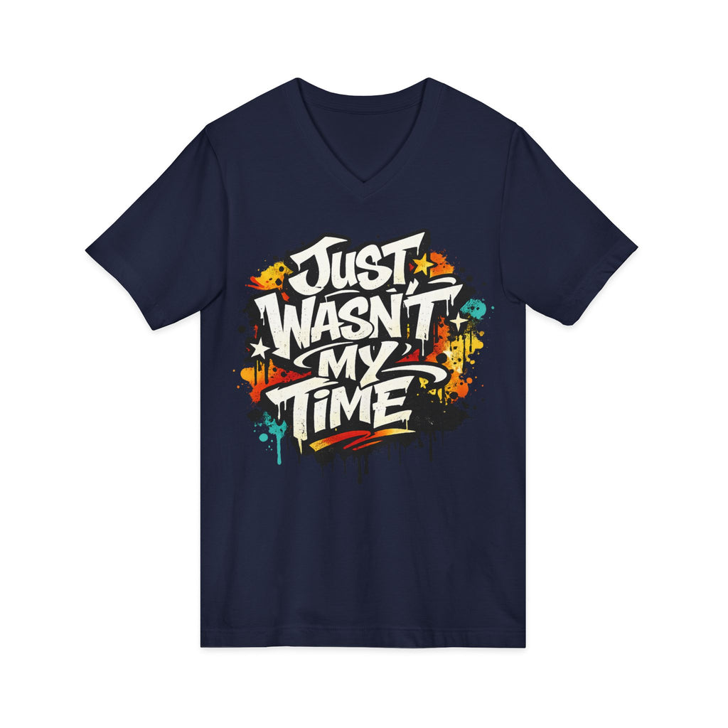 Copy of Inspirational V-Neck Tee — "Just Wasn’t My Time Until Now" Motivational Shirt