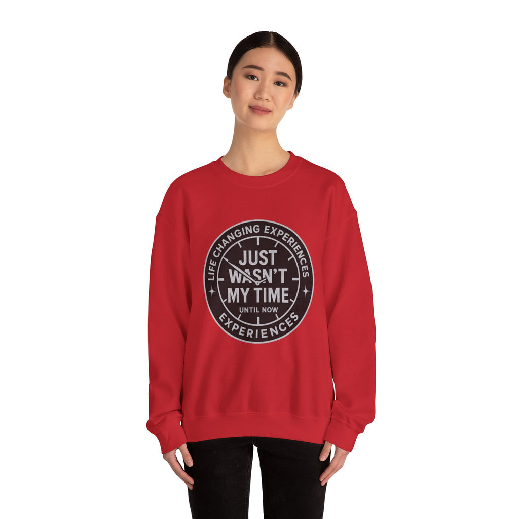 Crewneck Sweatshirt — "Just Wasn’t My Time" Inspirational Badge