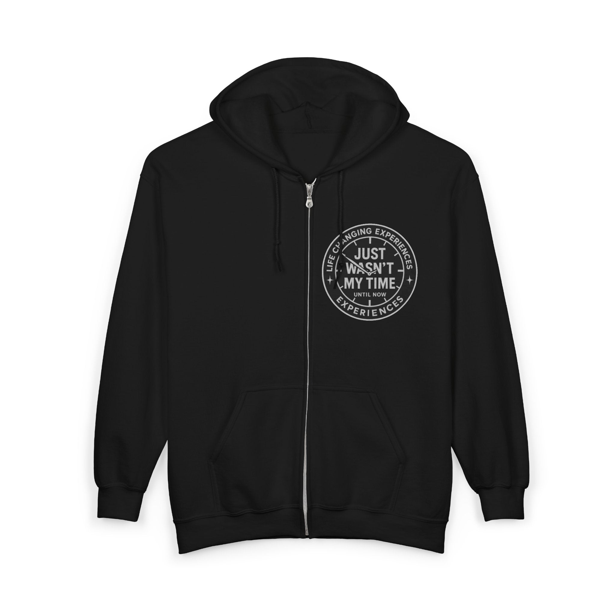 Full Zip Hoodie "Just Wasn't My Time" Motivational Zip-Up Sweatshirt