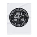 Arctic Fleece Blanket — 'Just Wasn’t My Time Until Now' Inspirational Throw