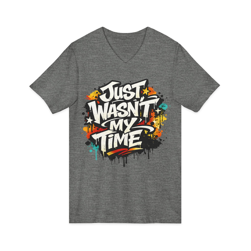 Copy of Inspirational V-Neck Tee — "Just Wasn’t My Time Until Now" Motivational Shirt