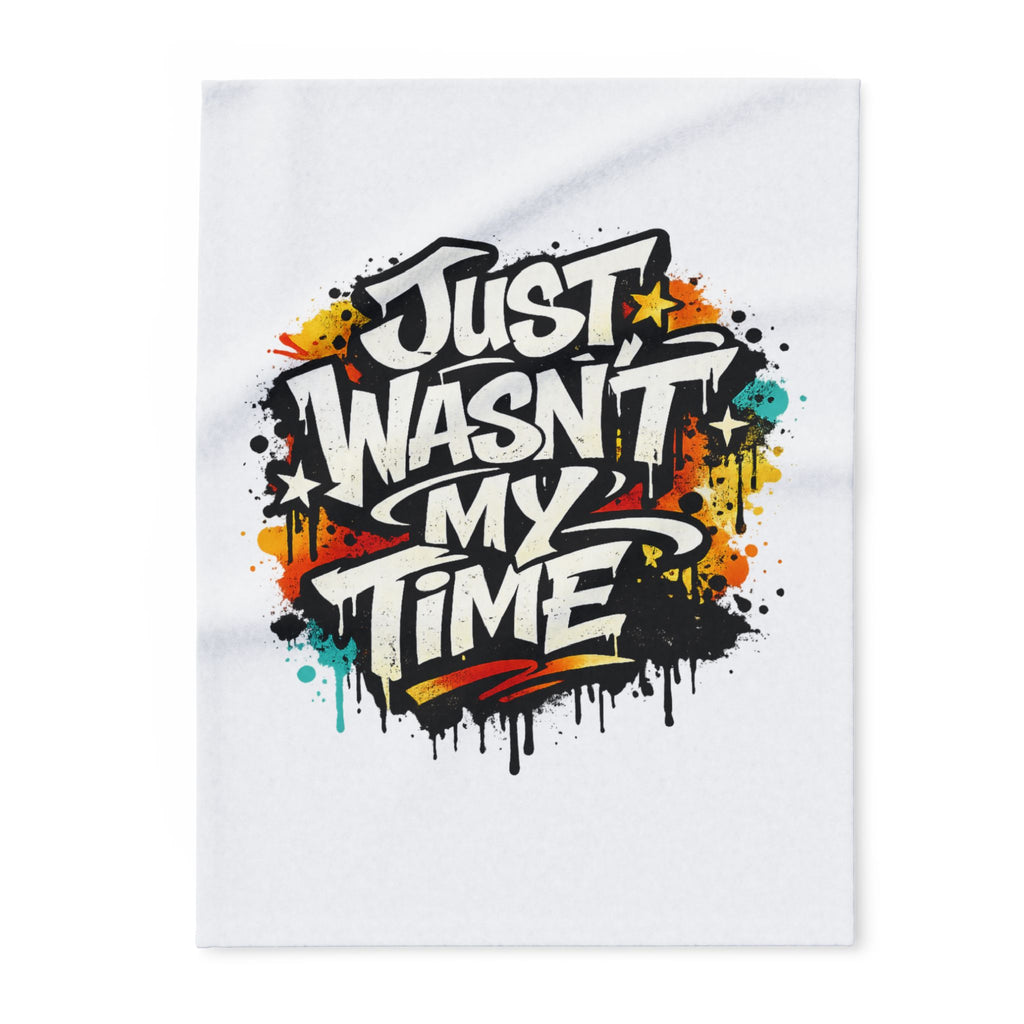Copy of Arctic Fleece Blanket — 'Just Wasn’t My Time Until Now' Inspirational Throw